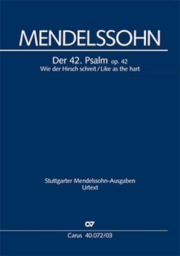 Wie der Hirsch schreit (Klavierauszug): Der 42. Psalm MWV A 15, 1837: Der 42. Psalm op. 42 von Carus-Verlag Stuttgart